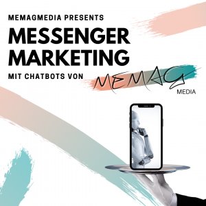 Messenger Marketing mit Chatbots