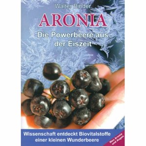 Aronia Buch Die Powerbeere aus der Eiszeit