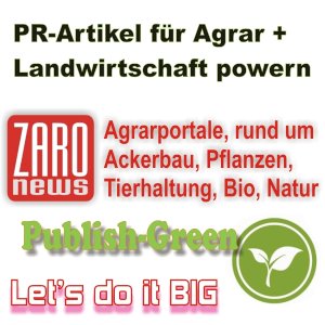 PR Artikel in Agrarportale publizieren, rund um Ackerbau, Pflanzen, Tierhaltung, Bio,
