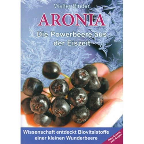 Aronia Buch Die Powerbeere aus der Eiszeit
